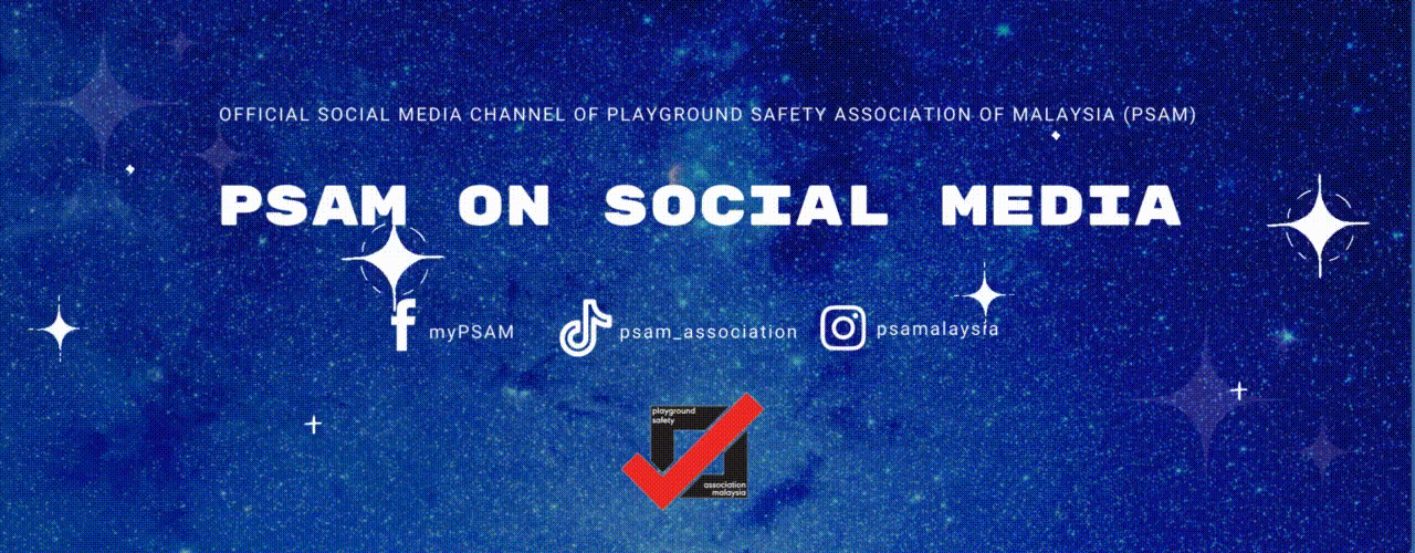 Official Channel of PLAYGROUND SAFETY ASSOCIATION OF MALAYSIA (PSAM)