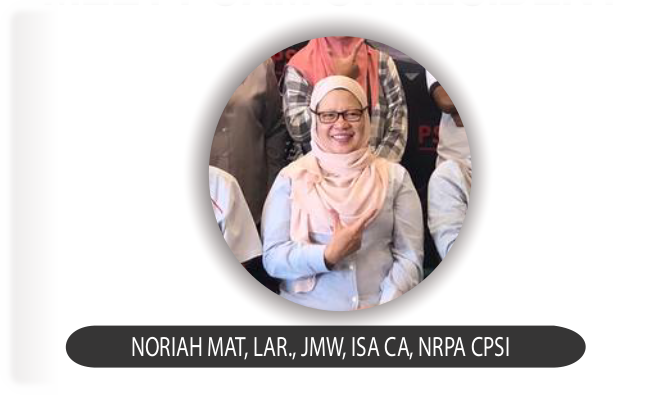 NORIAH MAT, LAR., JMW, ISA CA, NRPA CPSI

President (2022-2024)
PERTUBUHAN KESELAMATAN TAMAN PERMAINAN MALAYSIA
Playground Safety Association of Malaysia (PSAM)

Chairman
Playground Standards Review Committee for MS 966 & 2665 (Part 1&2)